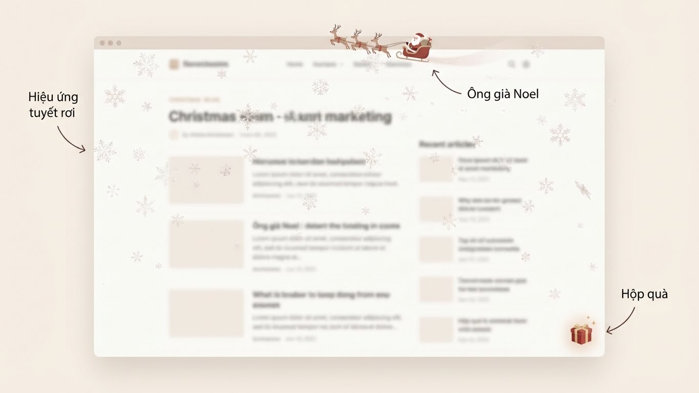 Thêm hiệu ứng tuyết rơi, ông già Noel hay gói quà để website thêm phần sinh động.